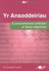 Ansoddeiriau, Yr - A Comprehensive Collection of Welsh Adjectives - Book