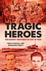Tragic Heroes : The Burney Brothers of Hay at War - Book