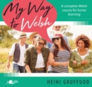 My Way to Welsh : A complete Welsh course for home learning - Book