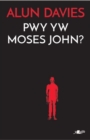 Pwy yw Moses John? - Book