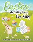 Easter Activity Book for Kids ages 4-8 : Easter Coloring, Dot to Dot, Mazes, Word Search and More! - Book