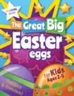 The Great Big Easter Eggs : Coloring Book for Kids Ages 2-5 Toddlers&Preschool. Big Coloring Eggs for Little Hands! - Book