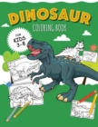 DINOSAURS - Coloring Book for Boys : Color 30 kinds of dinosaurs and recognize them by name! - Book