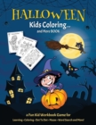 HALLOWEEN KIDS COLORING... And More BOOK : Fantastic Activity Book For Boys And Girls: Word Search, Mazes, Coloring Pages, Connect the dots, how to draw tasks - Book