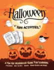 Halloween Kids Activities : Fantastic Activity Book For Boys And Girls: Word Search, Mazes, Coloring Pages, Connect the dots, how to draw tasks. For kids ages 5-8 - Book