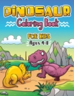 Dinosaur Coloring Book for Kids ages 4-8 : Great Gift For Boys & Girls - Book