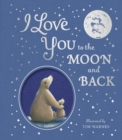I Love You to the Moon And Back - Book
