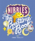 Nibbles: The Bedtime Book - Book