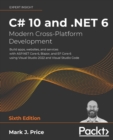 C# 10 and .NET 6 – Modern Cross-Platform Development : Build apps, websites, and services with ASP.NET Core 6, Blazor, and EF Core 6 using Visual Studio 2022 and Visual Studio Code - Book
