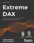 Extreme DAX : Take your Power BI and Microsoft data analytics skills to the next level - Book