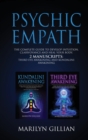 Psychic Empath : The Complete Guide to Develop Intuition, Clairvoyance and Heal Your Body - 2 Manuscripts: Third Eye Awakening and Kundalini Awakening - Book