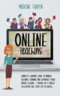 Online Teaching : Complete Survival Guide to Manage Distance Learning and Skyrocket Your Online Lessons - 2 Books in 1: Google Classroom and Zoom for Beginners - Book