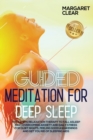 Giuded meditation for deep sleep : The 7 steps Relaxation Therapy to fall asleep fast overcoming anxiety and daily stress for quiet nights, feeling good awakenings and get you rid of sleeping aids - Book