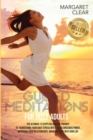 Guided Meditations for Busy Adults : The Ultimate 13 steps Relaxation Therapy to transforms your daily stress into a calm conscious power, improving your relationships bringing peace into your life - Book