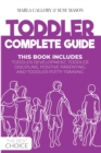 Toddler Complete Guide : This Book Includes: Toddler Development, Toddler Discipline, Positive Parenting, and Toddler Potty- Training - Book