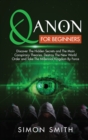 Qanon for Beginners : Discover The Hidden Secrets and The Main Conspiracy Theories. Destroy The New World Order and Take The Millennial Kingdom By Force - Book