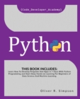 Python : This Book Includes: Learn How To Develop Programs And Apps In 7 Days With Python Programming And Start Deep Hands-on Learning For Beginners of Data Science And Machine Learning. - Book