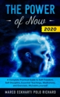 The Power of Now 2020 : A Complete Practical Guide to Self-Freedom, Self-Discipline, Essential Teachings, Meditations, and Exercises, life, habits, yourself - Book