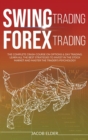 swing trading forex trading : The Complete Crash Course on Options and Day Trading. Learn All the Best Strategies to Invest in the Stock Market and Master the Trader's Psychology. - Book