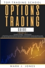 Options Trading Guide : - 2 Books in 1 - CRASH COURSE + STRATEGIES: A BEGINNER'S GUIDE ON HOW TO MAKE MONEY AND GENERATE PASSIVE INCOME & LEARN ALL THE FACTORS THAT INFLUENCE THE PRICE AND MASTER ALL - Book