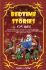 Bedtime Stories for Kids : Meditation Stories for Kids, Children and Toddlers. Help your Children Fall Asleep and Learn Mindfulness with Happy Christmas Stories - Book