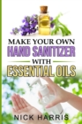 Make your Own Hand Sanitizer with Essential Oils - Book