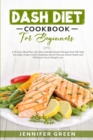 Dash Diet Cookbook For Beginners : A 28 days meal plan with many Mediterranean recipes that will help you keep under control diabetes, blood pressure, renal health and will assist you in weight loss - Book