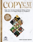 Copycat Cookbook : Make Your Favorite Restaurant Dishes at Home with these Low Budget Recipes for Beginners. - Book