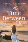 The Time Between Us : An emotional, gripping historical page turner - Book