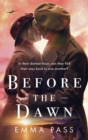 Before the Dawn : An absolutely heartbreaking WW2 historical romance novel perfect for spring 2023! - eBook
