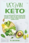 Vegan Keto : Vegan Diet and Intermittent Fasting for Rapid Weight Loss, Reset & Cleanse Your Body, Nutrion Guide for Beginners with ketogenic approach, Meal Plan with Cookbook & Recipes. - Book