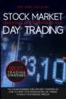 Stock Market Investing for Beginners and Day Trading : The ultimate beginners guide with best strategies on how to create your passive income. Day trading to reach your financial freedom - Book