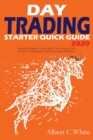 Day Trading Starter Quick Guide 2020 : Everything You Need to Know to Start Trading and Making Profit - Book