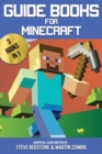 Guide books For Minecraft : 3 Books in 1: All the Secrets, tips and tricks you will ever need in the Minecrafter's world, for noobs and for experts. - Book