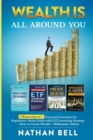 Wealth is All Around You : 4 Manuscripts in 1: Financial Freedom for Beginners + Retire Early with ETF Investing Strategy + How to Create Wealth + Millionaire Habits - Book