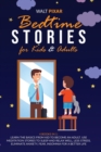 Bedtime Stories for Kids/Adults-4 Books in 1 : Learn the Basics from Kid to Become an Adult.Use Meditation Stories to Sleep and Relax Well, Less Stress, Eliminate Anxiety, Fear, Insomnia for a Better - Book