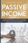 Passive Income : 3 Books 1: The Ultimate Beginners Guide To Learn How To Make Money In Stock Market, Day Trading, Swing, Option And Forex Investing And Selling On Amazon Fba And Dropshipping - Book