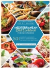 Mediterranean Diet Cookbook for Beginners : 501 Recipes to Lose Weight - Speed Up Your Metabolism and Boost Your Heart Health. Try the 21-Day Meal Plan Challenge - Book