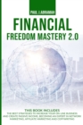 Financial Freedom Mastery 2.0 : The Best Strategies to Increase Your On-Line Business and Create Passive Income, Becoming an Expert in Network Marketing, Affiliate Marketing and Copywriting - Book