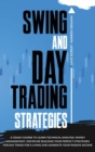 Swing and Day Trading Strategies : A Crash Course To Learn Technical Analysis, Money Management, how to Generate Your Passive Income, Discipline Building Your Perfect Strategies for Day Trade For A Li - Book