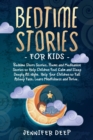 Bedtime Stories for Kids : Bedtime Short Stories, Poems and Meditation to Help Children Feel Calm and Sleep Deeply All Night. Help Your Children to Fall Asleep Fast. Learn Mindfulness and Thrive. - Book