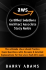 Aws Certified Solutions Architect Associate Study Guide : The ultimate cheat sheet practice exam questions with answers and detailed explanations for the latest SAA-C01 exam (black and white version) - Book