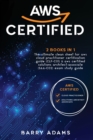 Aws Certified : 2 BOOKS IN 1: The ultimate clean sheet for aws cloud practitioner certification guide (CLF-C01) and aws certified solutions architect-associate (SAA-C02) exam study guide (black and wh - Book