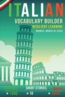 Italian Vocabulary Builder : Resilient Learning Method (over 5000 words, over 1000 Phrases, 10 Italian Short Stories). A new Italian Phrasebook to learn Italian Language Smartly - Book