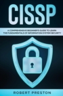 Cissp : A Comprehensive Beginner's Guide to Learn the Fundamentals of Information System Security for CISSP Exam - Book
