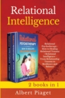 Relational Intelligence (2 books in 1) : Relational Psychotherapy - How to Heal Trauma + From Relationship Trauma to Resilience and Balance - Book