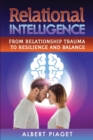 Relational Intelligence : From Relationship Trauma to Resilience and Balance - Book