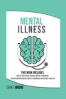 Mental Illness : 2 books in 1: How to stop panic attacks, mental toughness; helping and preventing anxiety disorders and change your life style - Book