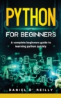 Python for beginners : A Complete Beginner's Guide to Learning Python Quickly - Book