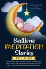 Bedtime Meditation Stories for Kids : A Collection of Short Tales with Positive Affirmations to Help Children & Toddlers Fall Asleep Fast in Bed and Have a Relaxing Night's Sleep with Beautiful Dreams - Book